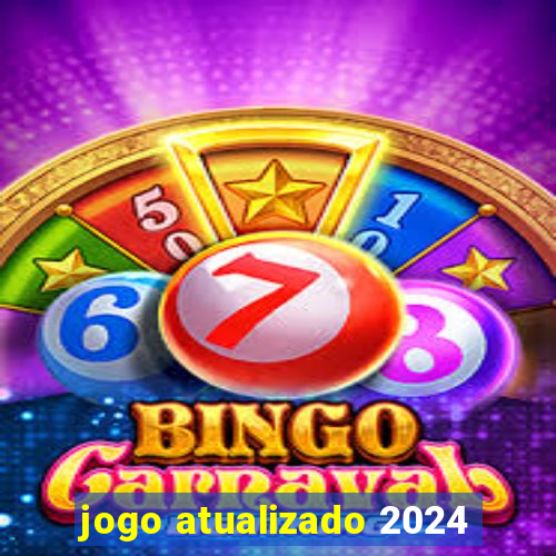 jogo atualizado 2024